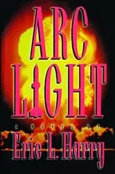 Book cover of Arc Light by Eric Harry
