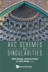 Book cover of Arc Schemes And Singularities by David Bourqui