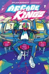 Book cover of Arcade Kings #1 by Dylan Burnett
