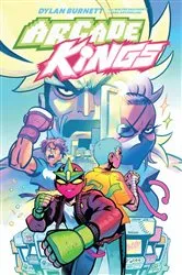Book cover of Arcade Kings Vol. 1 by Dylan Burnett