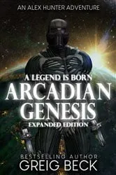 Book cover of Arcadian Genesis (Alex Hunter 0.5): Expanded Edition by Greig Beck