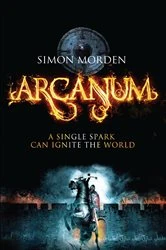 Book cover of Arcanum by Simon Morden