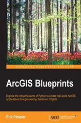 Book cover of ArcGIS Blueprints by Eric Pimpler