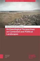 Book cover of Archaeological Perspectives on Contested and Political Landscapes by Eduardo Herrera Malatesta
