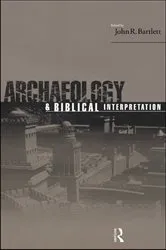 Book cover of Archaeology and Biblical Interpretation by John R. Bartlett