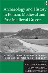 Book cover of Archaeology and History in Roman, Medieval and Post-Medieval Greece by Linda Jones Hall