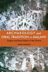 Book cover of Archaeology and Oral Tradition in Malawi by Yusuf M. Juwayeyi