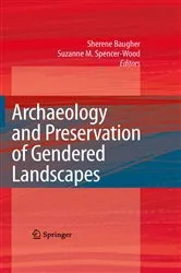 Book cover of Archaeology and Preservation of Gendered Landscapes by Sherene Baugher