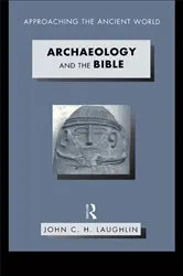 Book cover of Archaeology and the Bible by John Laughlin