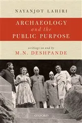 Book cover of Archaeology and the Public Purpose by Nayanjot Lahiri