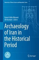 Book cover of Archaeology of Iran in the Historical Period by Kamal-Aldin Niknami
