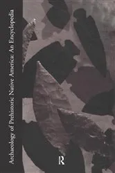 Book cover of Archaeology of Prehistoric Native America by Guy E. Gibbon