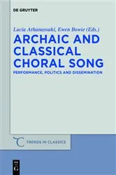 Book cover of Archaic and Classical Choral Song by Lucia Athanassaki
