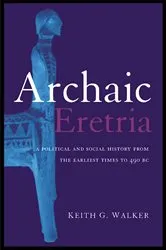 Book cover of Archaic Eretria by Keith G. Walker