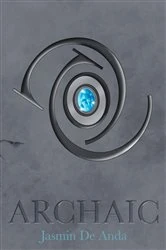 Book cover of Archaic by Jasmin De Anda