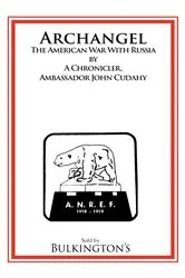 Book cover of Archangel: The American War with Russia by John Cudahy