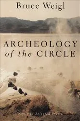 Book cover of Archeology of the Circle by Bruce Weigl