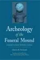 Book cover of Archeology of the Funeral Mound by Charles H. Fairbanks