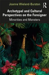 Book cover of Archetypal and Cultural Perspectives on the Foreigner by Joanne Wieland-Burston