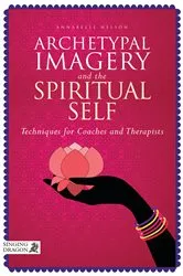 Book cover of Archetypal Imagery and the Spiritual Self by Annabelle Nelson