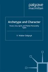Book cover of Archetype and Character by V. Odajnyk