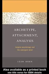 Book cover of Archetype, Attachment, Analysis by Jean Knox