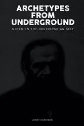 Book cover of Archetypes from Underground by Lonny Harrison