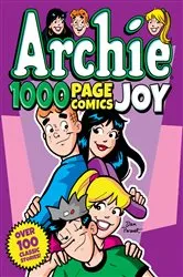 Book cover of Archie 1000 Page Comics Joy by Archie Superstars