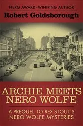 Book cover of Archie Meets Nero Wolfe by Robert Goldsborough