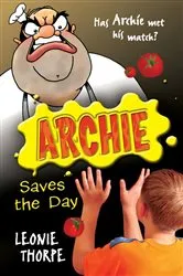 Book cover of Archie Saves the Day by Leonie Thorpe
