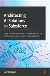 Book cover of Architecting AI Solutions on Salesforce by Lars Malmqvist