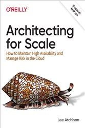 Book cover of Architecting for Scale (2nd ed.) by Lee Atchison