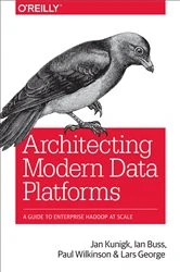 Book cover of Architecting Modern Data Platforms by Jan Kunigk