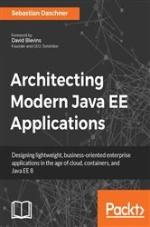 Book cover of Architecting Modern Java EE Applications by Sebastian Daschner