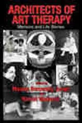 Book cover of Architects of Art Therapy by Maxine Borowsky Junge
