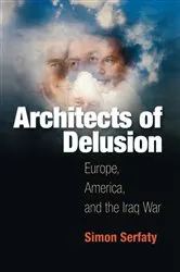 Book cover of Architects of Delusion by Simon Serfaty