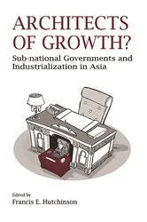 Book cover of Architects of Growth? by Francis E. Hutchinson