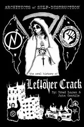Book cover of Architects of Self-Destruction: The Oral History of Left&ouml;ver Crack by John Gentile