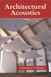 Book cover of Architectural Acoustics by Christopher N. Brooks