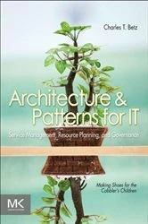 Book cover of Architecture and Patterns for IT Service Management, Resource Planning, and Governance (2nd ed.) by Charles T. Betz