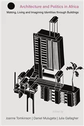 Book cover of Architecture and Politics in Africa by Joanne Tomkinson