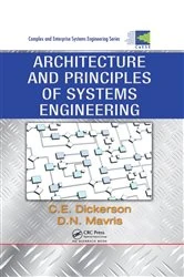 Book cover of Architecture and Principles of Systems Engineering by Charles Dickerson