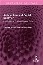 Book cover of Architecture and Social Behavior by Andrew Baum