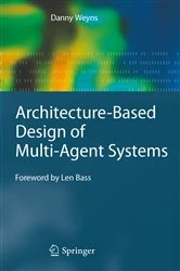 Book cover of Architecture-Based Design of Multi-Agent Systems by Danny Weyns