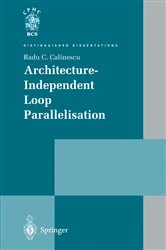 Book cover of Architecture-Independent Loop Parallelisation by Radu C. Calinescu