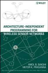 Book cover of Architecture-Independent Programming for Wireless Sensor Networks by Amol B. Bakshi