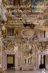 Book cover of Architectures of Festival in Early Modern Europe by J.R. Mulryne