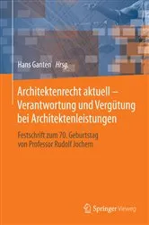 Book cover of Architektenrecht aktuell – Verantwortung und Vergütung bei Architektenleistungen by Hans Ganten