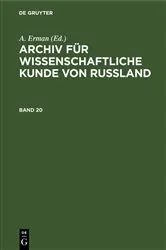 Book cover of Archiv für wissenschaftliche Kunde von Russland. Band 20 by A. Erman