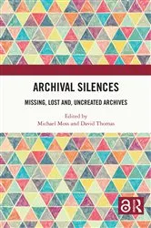 Book cover of Archival Silences by Michael Moss